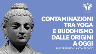 Contaminazioni tra yoga e buddhismo.  Dialogo con Marco Passavanti e Filippo Lunardo