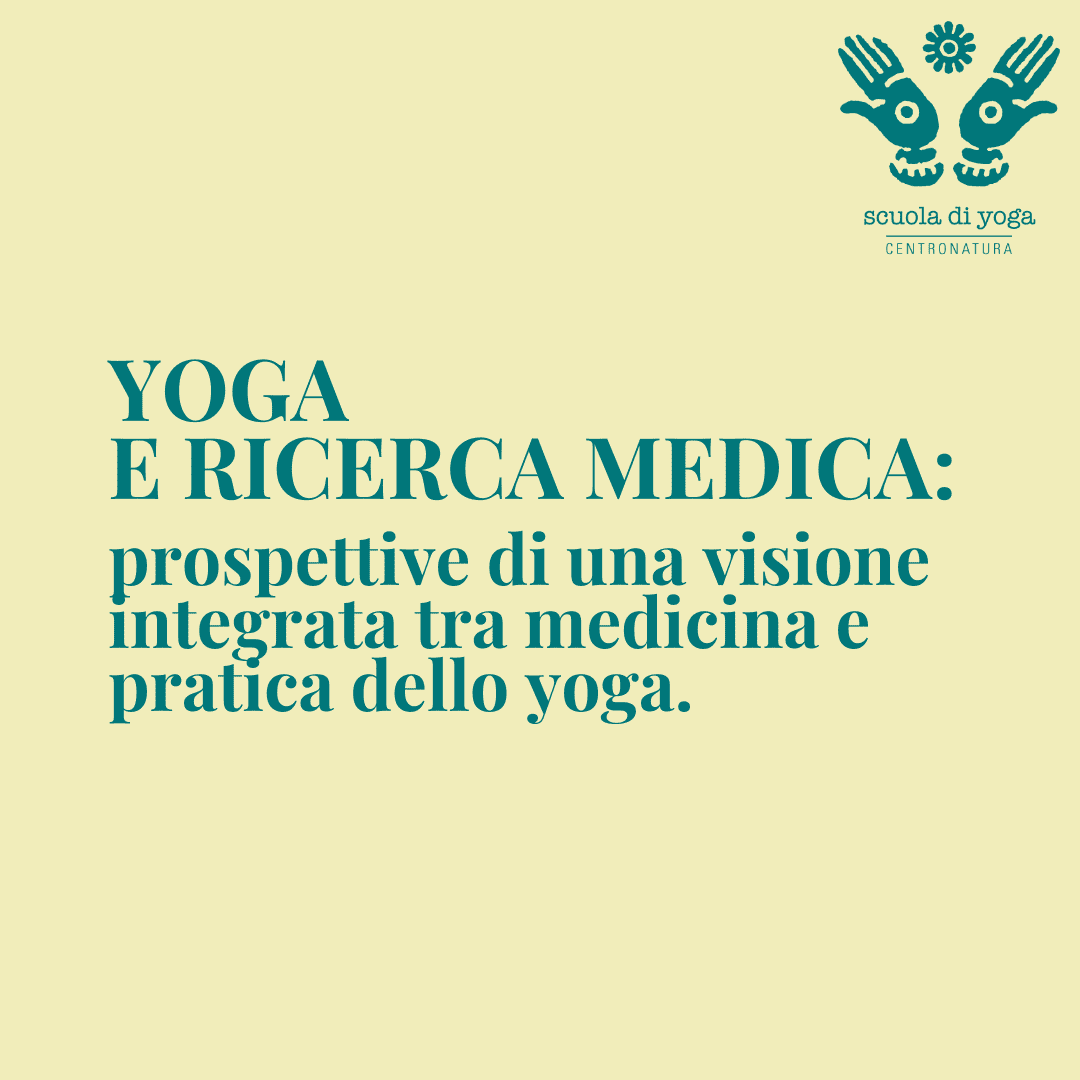 Al momento stai visualizzando Yoga e ricerca medica:  prospettive di una visione integrata tra medicina e pratica dello yoga.