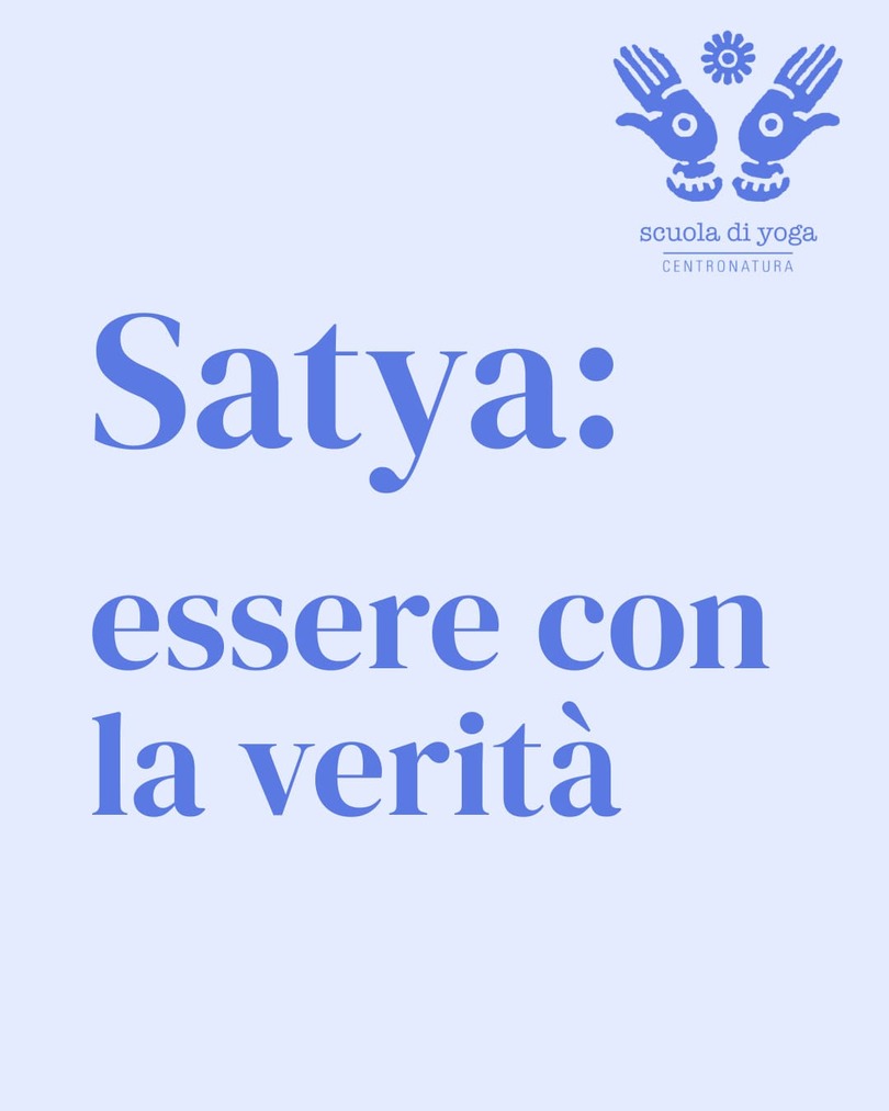 Al momento stai visualizzando Satya: essere con la verità