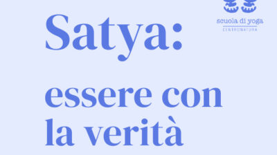 Satya: essere con la verità